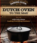 Taking your Dutch oven to the Max DVD!
