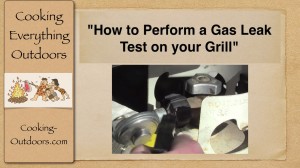 How to Perform a Simple Gas Leak Test on Your Gas Grill
