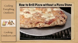 How to Grill Pizza without a Pizza Stone