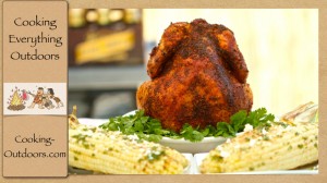 Mexican Style Beer Can Chicken with Grilled Corn on the Cob with Mesquite Cilantro Butter